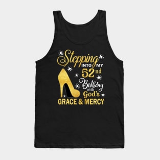 Stepping Into My 52nd Birthday With God's Grace & Mercy Bday Tank Top